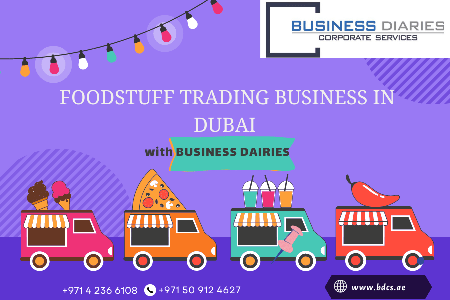 How To Start Foodstuff Trading Business In Dubai